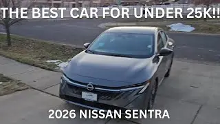 THE BEST VEHICLE FOR UNDER 25k?? Let's Review the 2026 Nissan Sentra SV!