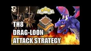 TOWN HALL 8 (TH8) DRAG-LOON ATTACK STRATEGY | Dragon and loon by TECH NAYA