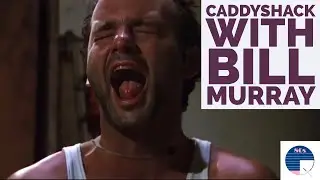 Caddyshack with Bill Murray
