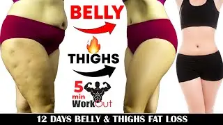 12 DAYS BELLY & THIGHS FAT LOSS | 2IN1 PLAN By 5 Min Workout
