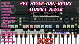 SET STYLE ORG REMIX || AMBEKA DAYAK