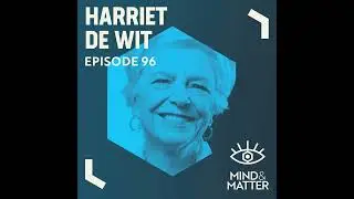 MDMA, Microdosing LSD, THC & Memory, Human Psychopharmacology | Harriet de Wit | 96