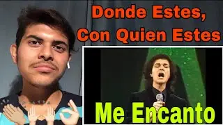 Camilo Sesto Donde Estes Con Quien Estes Reaccion