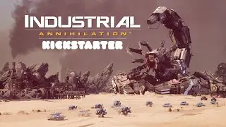 Industrial Annihilation - Kickstarter Trailer