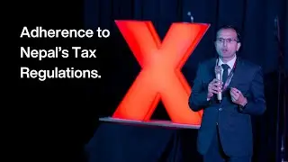 Adherence to Nepal&rsquo;s Tax Regulations | CA. Prabin Raj Kafle | TEDxChipledhunga