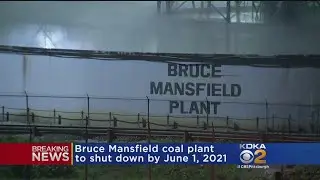 Shippingport's Bruce Mansfield Coal Plant To Shut Down In 2021