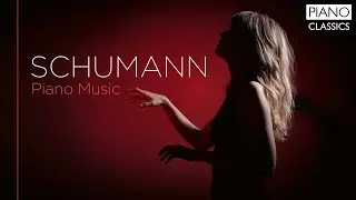 Schumann: Piano Music