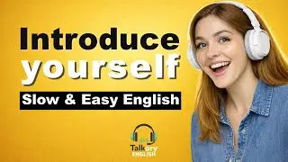 Introduce Yourself in English - Slow Conversation for Beginners (Listen & Repeat)