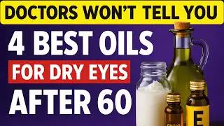The Best 4 Oils Seniors Should Use Before Bed for Dry Eyes Relief