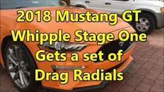 2018 Mustang GT _ Whipple Stage one _ Gets Drag Radials . . .