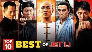 Martial Arts Legends: Top 10 Best Jet Li Movies of All Time