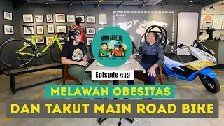Tips Lawan Obesitas & Takut Main Road Bike - Podcast Main Sepeda #1E w/ Azrul Ananda - Johnny Ray