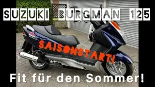 Suzuki Burgman 125 Saisonstart! // FIT F&Uuml;R DEN SOMMER! Roller/Motorrad richtig auswintern!!!