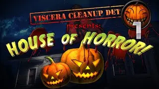 Skyknocker - Viscera Cleanup Detail: House of Horrors DLC (Part 1)