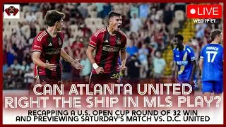 Atlanta United U.S. Open Cup Round of 32 recap + D.C. United preview