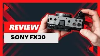 Review Sony FX30 | Ce trebuie sa știi!