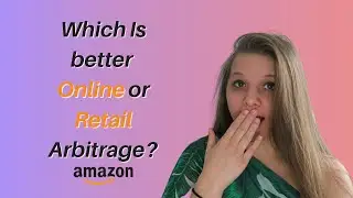 Which is better Online Arbitrage or Retail Arbitrage? | Amazon  FBA for beginners