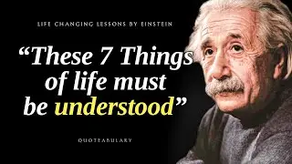 These 7 Things Of Life Must Be Understood | Albert Einstein Life Lessons | Inspirational Quotes