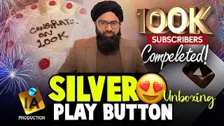 🎉 100K Subscribers Completed | Silver Play Button Unboxing &ndash; IA Production 🇬🇧