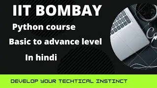 python course by IIT Bombay|basic to advance python course by iit bombay|
