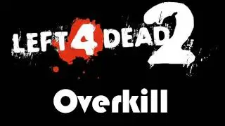 Left 4 Dead 2 - Overkill HD gameplay (M)