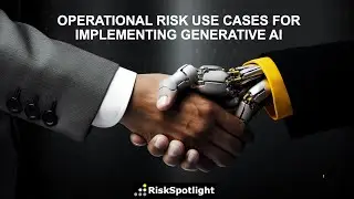 Operational Risk Use Cases For Implementing Generative AI