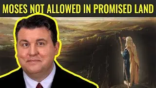 Why Was Moses Not Allowed Into Promised Land? (Week 20, Part 5/7) Numbers 11-24 | May 9-15