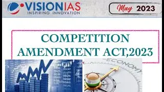 Competition Amendment Act ,2023 #maycurrentaffairs2023 #economy #visionias #economycurrentaffairs
