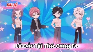 Full Có Kết  : Lỡ Đắc Tội Thú Cưng F4 - BoyLove lgbt
