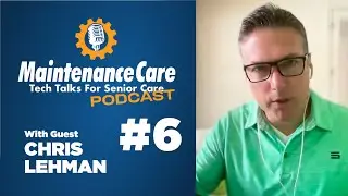 Chris Lehman - ROI | TechTalks S01E03C06 | Maintenance Care  CMMS and Work Order Software