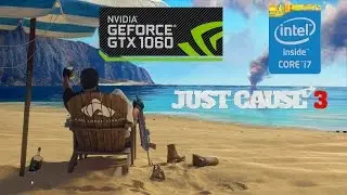 Just Cause 3 PC FPS Test / GTX 1060 Mobile + i7 6700HQ / MSI GE62VR 6RF