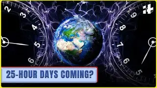 Earth is Moving Towards a 25 hour-a-day: What it means for Humans?