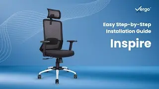Vergo Inspire Ergonomic Chair Assembly | Easy Installation in Minutes