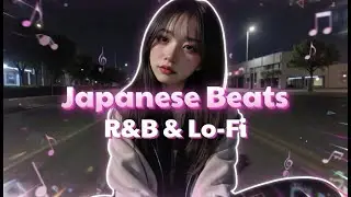 心をほどく音 | Japanese EDM Relax Music #1 🎧 Chill R&B & Lo-Fi for Study, Work & Night, Beats to Relax🎶