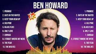 Ben Howard Greatest Hits 2024Collection - Top 10 Hits Playlist Of All Time
