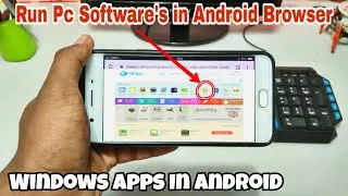 Run Pc Software's in Android Browser | Windows apps in Smartphone