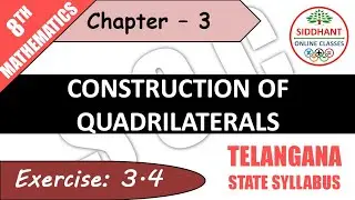 EXERCISE 3.4 | TS-CLASS 8TH-MATHS-CHAPTER 3-CONSTRUCTION OF QUADRILATERALS ||