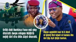 Akewe Spotlight(Yoruba): Burkina Faso grounds Nigerian military aircraft over airspace violation