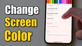 How to Change Color of iPhone Screen & Add Color Filter (Easy Method)