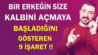 BİR ERKEĞİN SİZE KALBİNİ AÇMAYA BAŞLADIĞINI GÖSTEREN 9 İŞARET