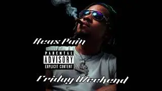 Friday Weekend (Keas Pain) Official Audio