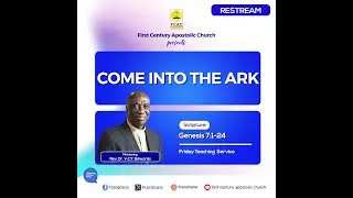(Restreaming) Come into the Ark by Rev. Dr. V.C.Y. Edwards (Teaching & Prayer Service: 30.05.2025)