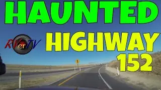 Haunted Highway 152 - San Luis Reservoir Salinas California