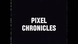 Teaser Pixel Chronicles