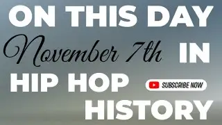 ON THIS DAY IN HIP HOP HISTORY, 