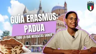 ERASMUS en PADUA: Gu&iacute;a para estudiantes 🇮🇹