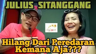 JULIUS SITANGGANG BUKA-BUKAAN!!! Yang kangen Julius wajib nonton!!