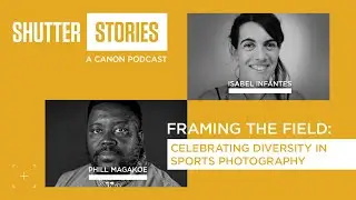 Shutter Stories S4 EP 6: Framing the field: celebrating diversity in sports photography