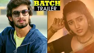 Batch Movie Official Trailer | Sathvik Varma | Raghu Kunche | Ramesh Ganamajji | Daily Culture