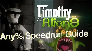 Timothy Vs The Aliens - General Guide for Any% Speedrun Route